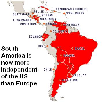 Latin America is now more independant of the US than Europe